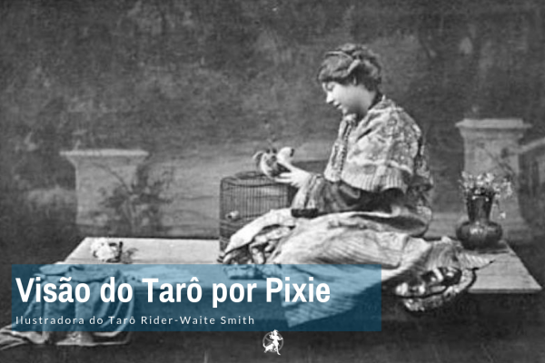 Visão do Tarô por Pixie